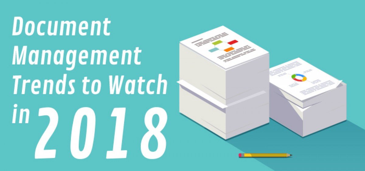 document management trends to watch in 2018