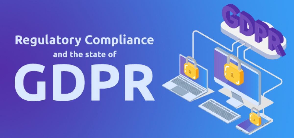 Regulatory Compliance and the State of GDPR