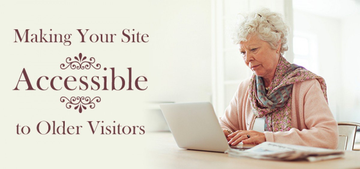 Making Your Website Accessible to Older Visitors
