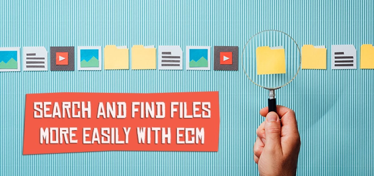 Search and Find Files More Easily with ECM