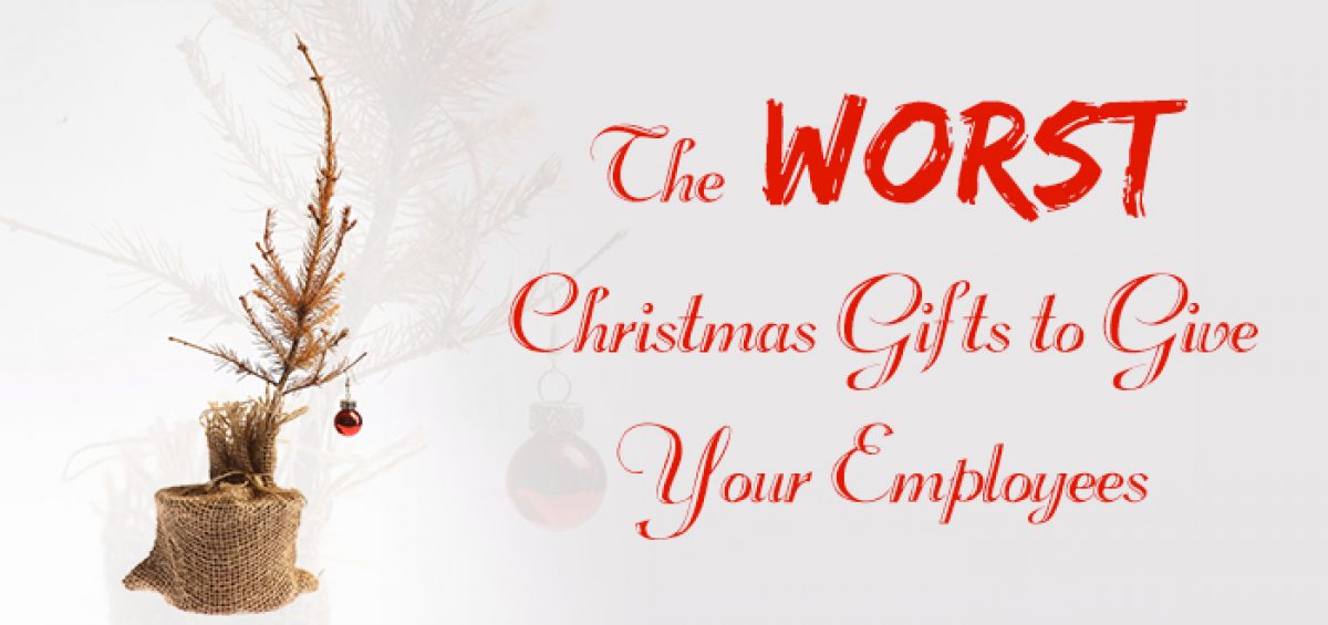 The Worst Christmas Gifts to Give Your Employees