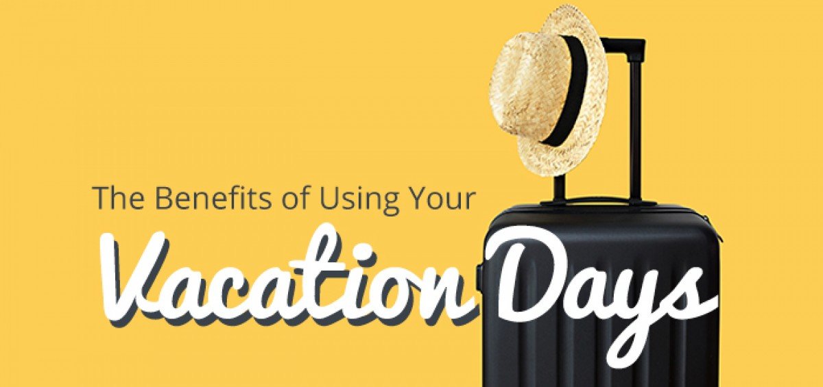 The Benefits of Using Your Vacation Days