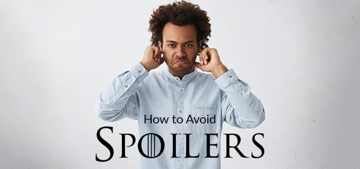 How to Avoid Game of Thrones Spoilers for the Series Finale (at work)