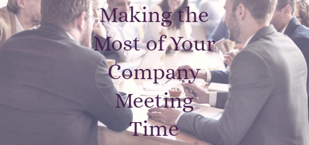 Making the Most of Your Company Meeting Time